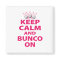 Keep Calm and Bunco On Design