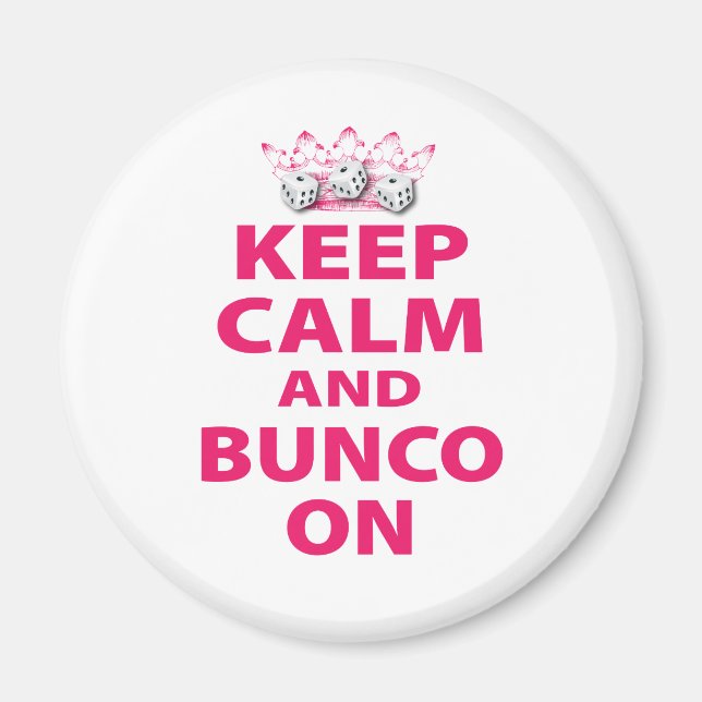 Keep Calm and Bunco On Design Magnet (Front)