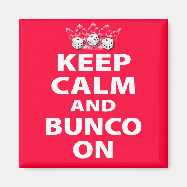 Keep Calm and Bunco On Design Magnet (Front)