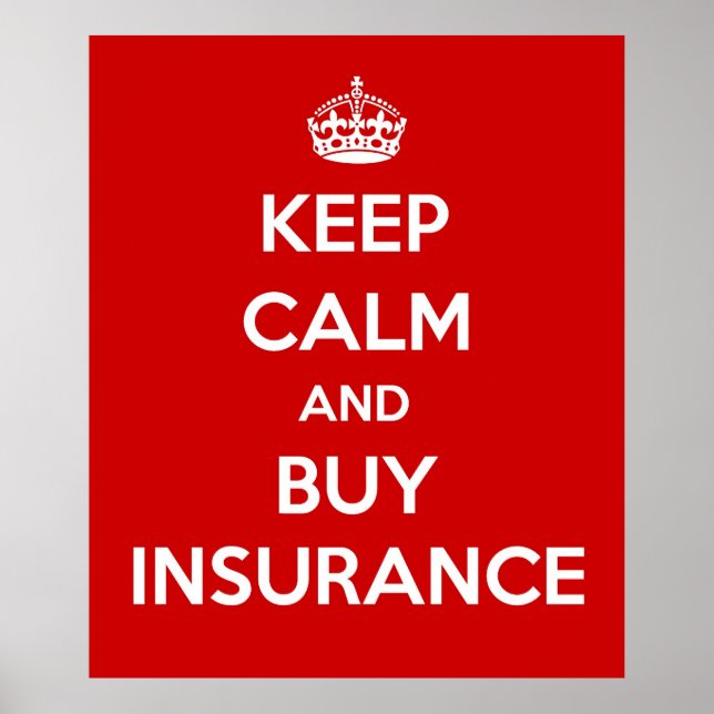 Keep Calm and Buy Insurance Poster (Front)