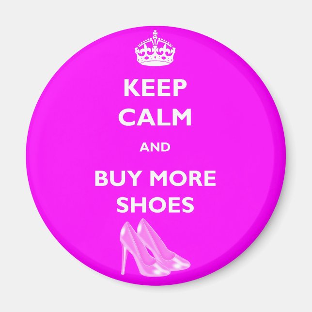 Keep Calm And Buy More Shoes Round Magnet (Front)