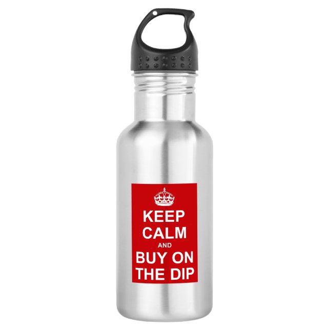 Keep Calm And Buy On The Dip 532 Ml Water Bottle (Front)
