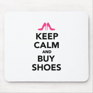 Keep calm and buy shoes mouse pad