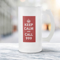 Keep Calm and Call 999 - UK Emergency Number