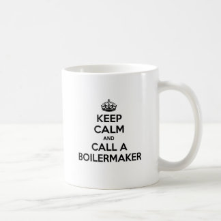 Keep Calm and Call a Boilermaker Coffee Mug