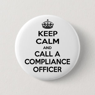 Keep Calm and Call a Compliance Officer 6 Cm Round Badge