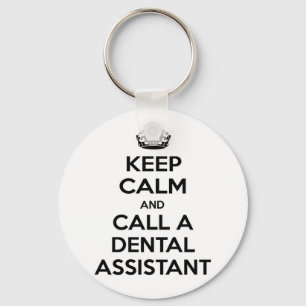 Keep Calm and Call a Dental Assistant Key Ring