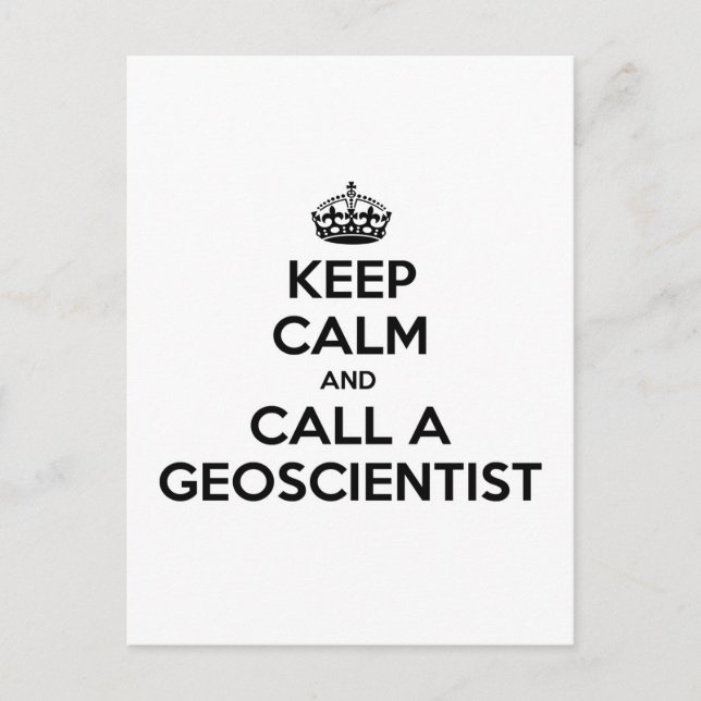 Keep Calm and Call a Geoscientist Postcard (Front)