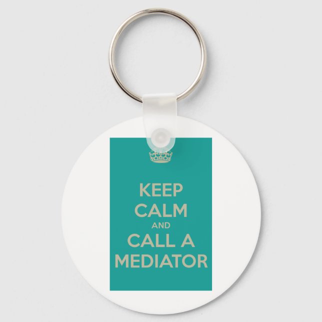 Keep Calm and Call a Mediator Key Ring (Front)