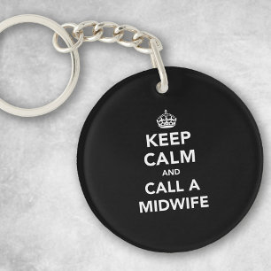 Keep Calm and Call A Midwife Key Ring