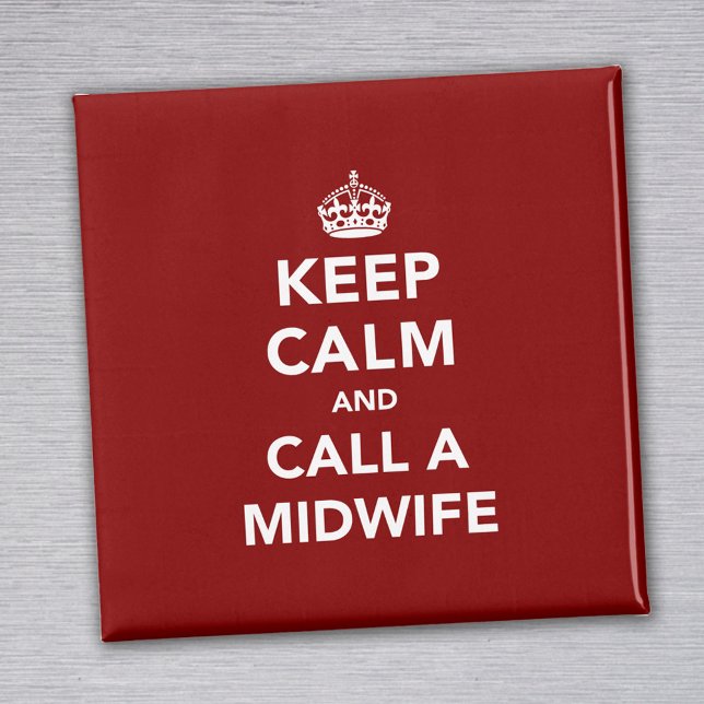 Keep Calm and Call A Midwife Magnet (Creator Uploaded)