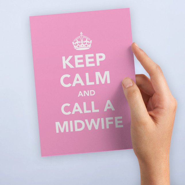 Keep Calm and Call A Midwife Postcard (Creator Uploaded)