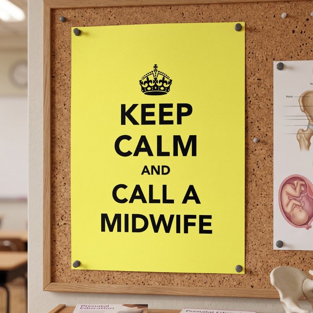 Keep Calm and Call a Midwife Poster (Creator Uploaded)