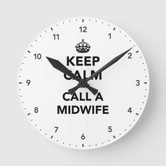 Keep Calm and Call a Midwife Round Clock (Front)