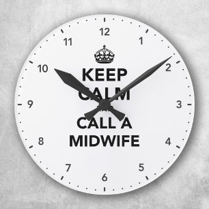 Keep Calm and Call a Midwife Round Clock