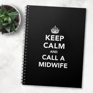 Keep Calm and Call A Midwife Spiral Notebook