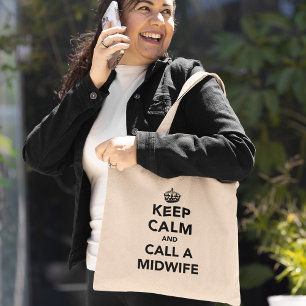 Keep Calm and Call a Midwife Tote Bag