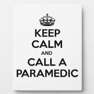 Keep Calm and Call a Paramedic Plaque