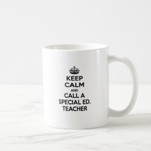 Keep Calm and Call a Special Ed. Teacher Coffee Mug