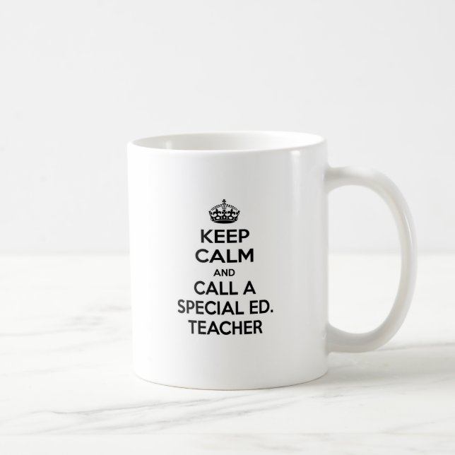 Keep Calm and Call a Special Ed. Teacher Coffee Mug (Right)