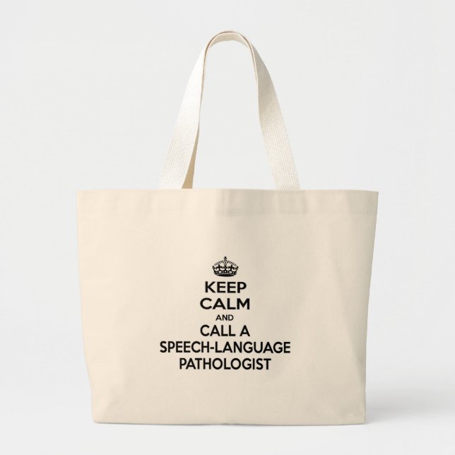 Keep Calm and Call a Speech-Language Pathologist Large Tote Bag (Front)