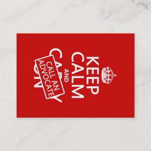 Keep Calm and Call An Advocate (in any colour) Business Card