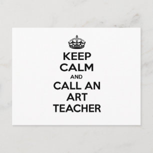 Keep Calm and Call an Art Teacher Postcard