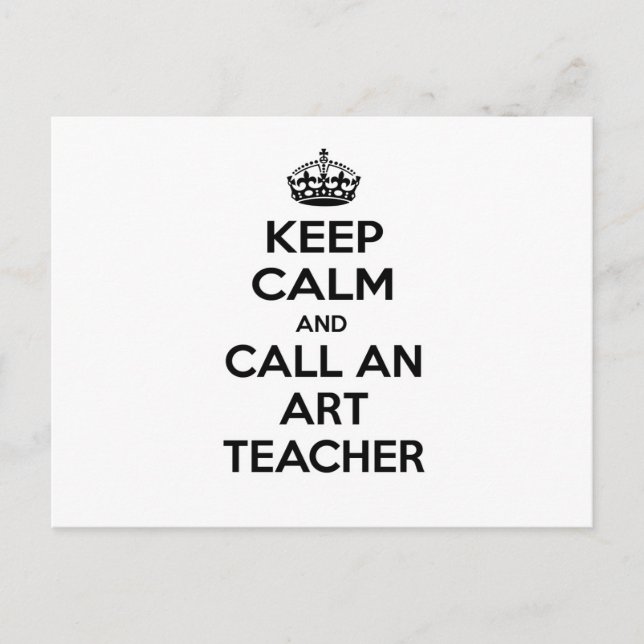 Keep Calm and Call an Art Teacher Postcard (Front)