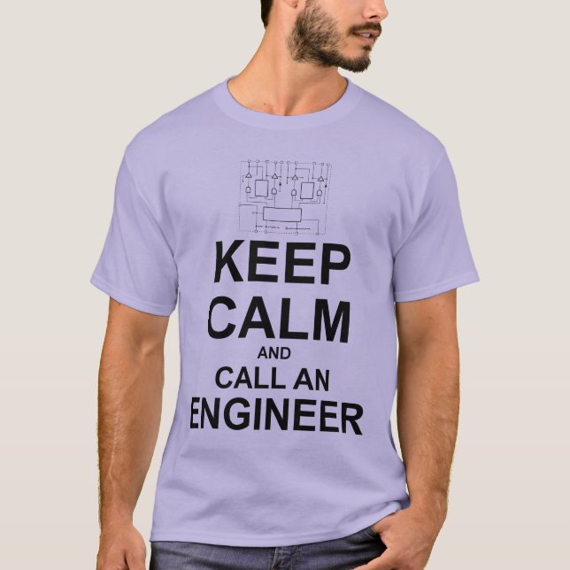 Keep Calm and Call an Engineer T-Shirt (Front)