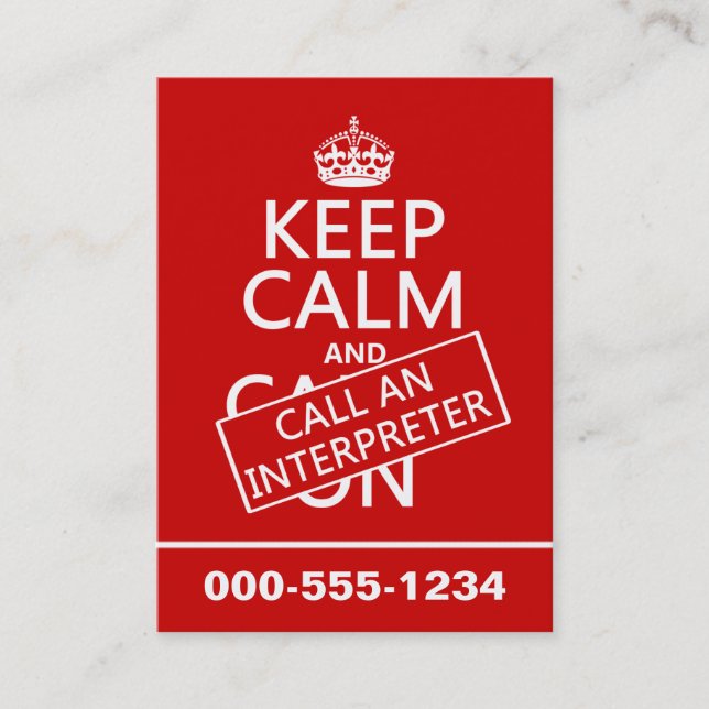 Keep Calm and Call An Interpreter(in any colour) Business Card (Front)