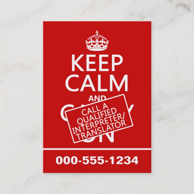 Keep Calm and Call An Interpreter(in any colour) Business Card (Front)