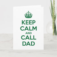 Keep Calm and Call Dad