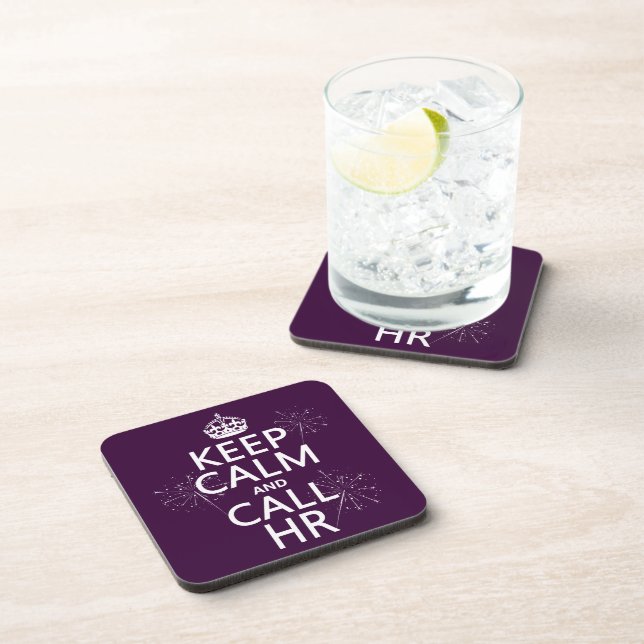 Keep Calm and Call HR (any colour) Coaster (Right Side)