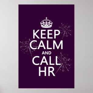 Keep Calm and Call HR (any colour) Poster