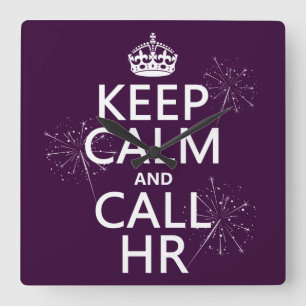 Keep Calm and Call HR (any colour) Square Wall Clock