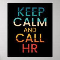 Keep Calm And Call HR Funny Human Resources
