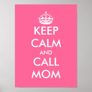 Keep calm and call mum Customisable poster
