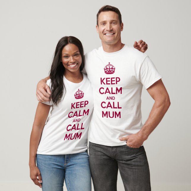 Keep Calm and Call Mum T-Shirt (Unisex)