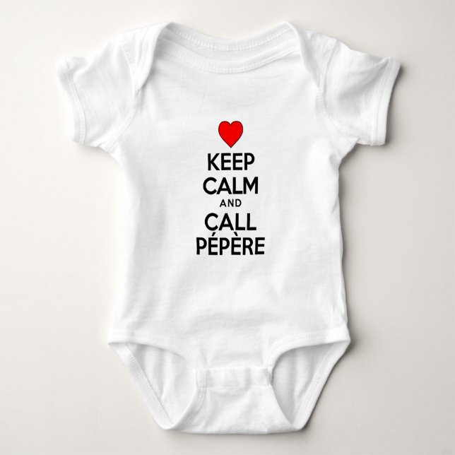 Keep Calm And Call Pepere Baby Bodysuit (Front)