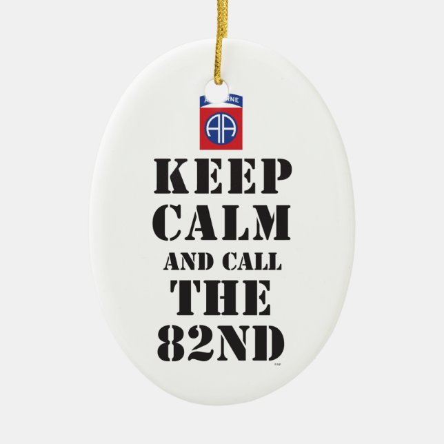 KEEP CALM AND CALL THE 82ND CERAMIC TREE DECORATION (Front)