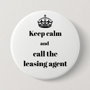 Keep Calm and Call the Leasing Agent 7.5 Cm Round Badge