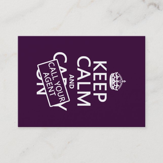 Keep Calm and Call Your Agent (any colour) Business Card (Front)