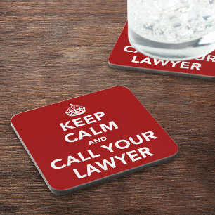 Keep Calm and Call Your Lawyer Coaster