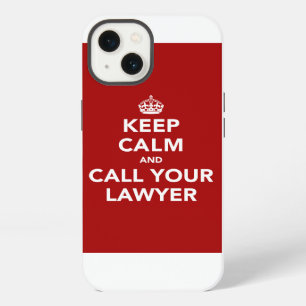 Keep Calm and Call Your Lawyer iPhone 13 Case