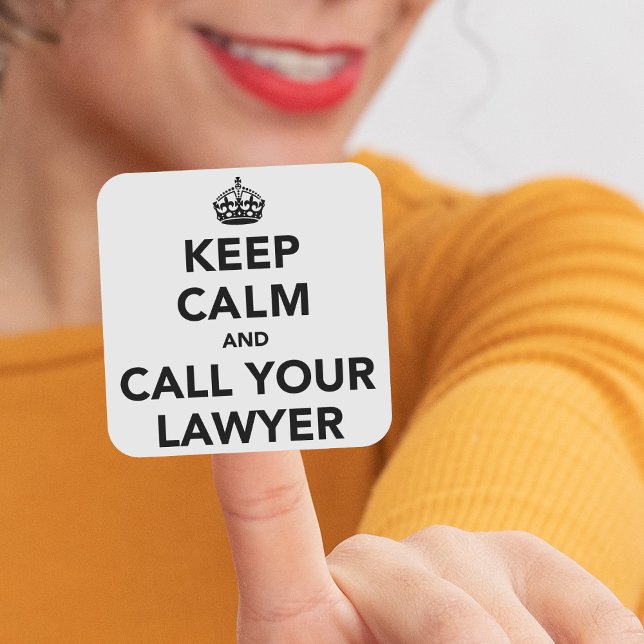 Keep Calm And Call Your Lawyer Square Sticker (Creator Uploaded)