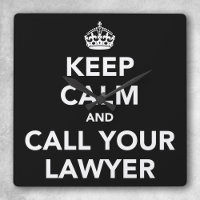 Keep Calm and Call Your Lawyer