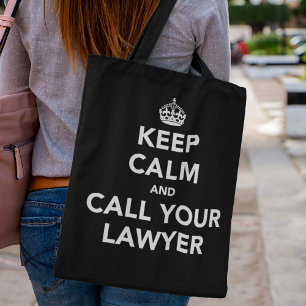 Keep Calm and Call Your Lawyer Tote Bag