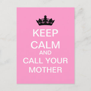 KEEP CALM And Call Your Mother Postcard (Pink)