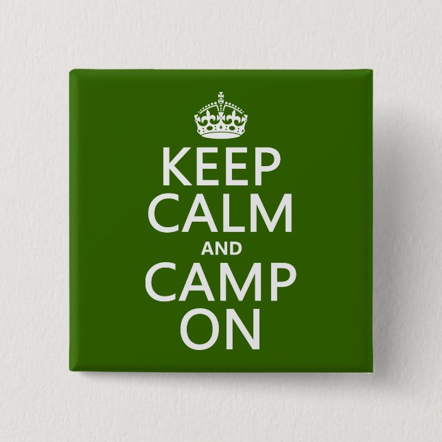 Keep Calm and Camp On 15 Cm Square Badge (Front)