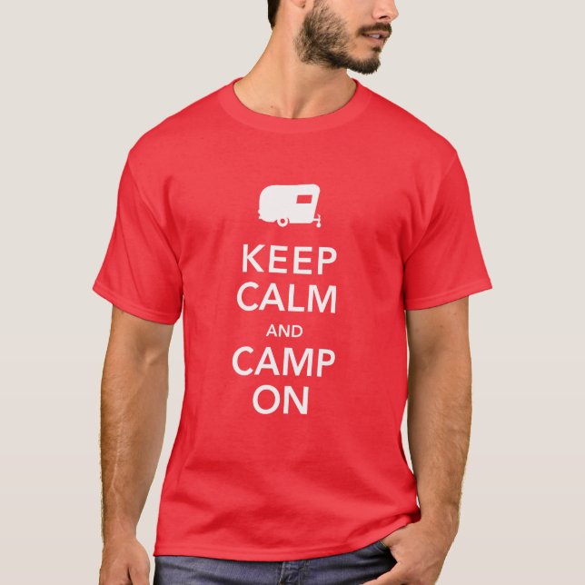 Keep Calm and Camp On - RV Glamping Tshirt (Front)